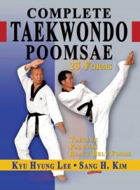 Complete Taekwondo Poomsae: The Official Taegeuk,