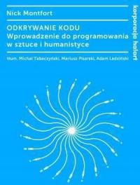 Odkrywanie kodu. Wprowadzenie do programowania