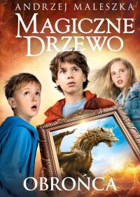 MAGICZNE DRZEWO OBROŃCA Andrzej Maleszka oprawa twarda