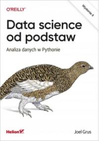 Data science od podstaw. Analiza danych w