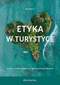 Etyka w turystyce - Kaczocha Włodzimierz, Sikora Jan, Wartecka-Ważyńska Agn