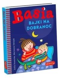 BASIA. BAJKI NA DOBRANOC ZOFIA STANECKA