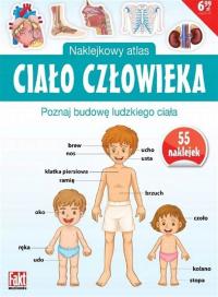 NAKLEJKOWY ATLAS CIAŁO CZŁOWIEKA POZNAJ BUDOWĘ LUDZKIEGO CIAŁA