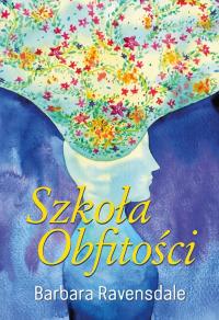 Szkoła Obfitości | Barbara Ravensdale