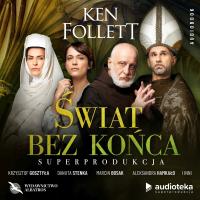 Świat bez końca (superprodukcja audio) Ken Follett