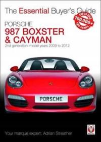 Essential Buyers Guide Porsche 987 Boxster & Cayman/Adrian Streather
