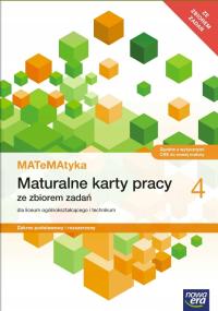 MATEMATYKA 4 MATURALNE KARTY PRACY Z ZBIOREM ZADAŃ