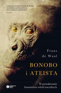 Бонобо и атеист. В поисках гуманизма среди..