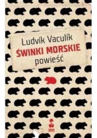 Ludvik Vaculik - Świnki morskie