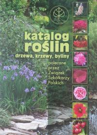 KATALOG ROŚLIN DRZEWA KRZEWY BYLINY POLECANY PRZEZ ZWIĄZEK SZKÓŁKARZY