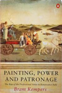 BRAM KEMPERS - PAINTING, POWER AND PATRONAGE