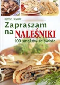 Zapraszam na naleśniki 100 smaków ze świata