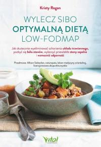 Wylecz SIBO optymalną dietą low-FODMAP. Jak skutecznie wyeliminować schorze