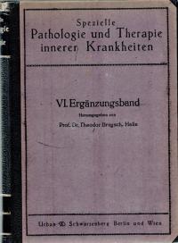 SPEZIELLE PATHOLOGIE UND THERAPIE 1931 Band VI Erg