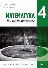 Matematyka 4 Zbiór zadań Zakres podstawowy Elżbieta Kurczab E. Świda N