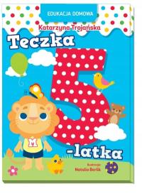 Edukacja domowa. Teczka 5-latka Katarzyna Trojańska