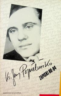 Popiełuszko Zapiski 1980 - 1984