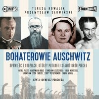 Bohaterowie Auschwitz. Audiobook