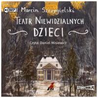 Teatr niewidzialnych dzieci audiobook - Marcin