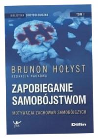 Zapobieganie samobójstwom Tom 1 Brunon Hołyst