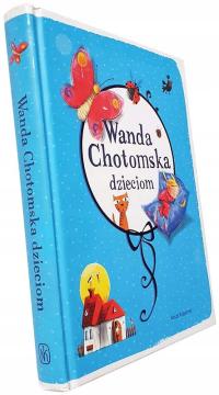 Wanda Chotomska dzieciom