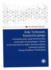 Rola Trybunału Konstytucyjnego w kształtowaniu... - Ślemp Bartłomiej