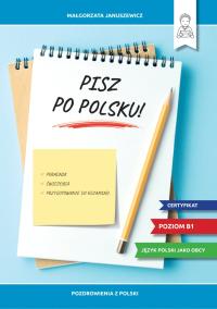 Пиши по-русски! Учебник, упражнения и подготовка к экзамену B1