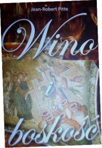 Wino i boskość - Jean-Robert Pitte