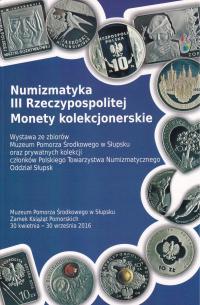 Numizmatyka III Rzeczpospolitej Monety kolekcjonerskie Wystawa zbiorów