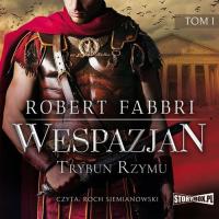 Audiobook | Wespazjan. Tom I. Trybun Rzymu - Robert Fabbri