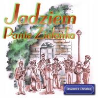 ORKIESTRA Z CHMIELNEJ - Jadziem panie Zielonka CD