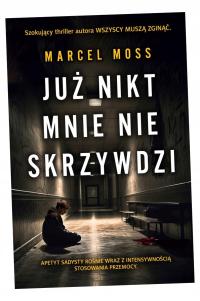 JUŻ NIKT MNIE NIE SKRZYWDZI WYD. SPECJALNE MARCEL MOSS