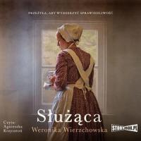 Audiobook | Służąca - Weronika Wierzchowska