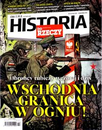 Historia Do Rzeczy nr 10/2023. Obrońcy rubieży wczoraj i dziś.