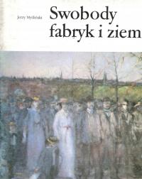 Swobody fabryk i ziemi J Myśliwski