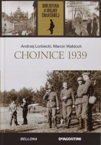 CHOJNICE 1939 Lorbiecki Wałdoch BIBLIOTEKA II WOJNY ŚWIATOWEJ 64 NOWA