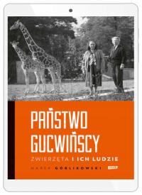 Państwo Gucwińscy. Zwierzęta i ich ludzie