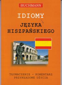 Idiomy języka hiszpańskiego Tłumaczenie komentarz przykładowe użycia