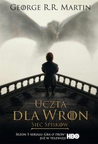 Uczta dla wron: Sieć spisków, George R.R. Martin