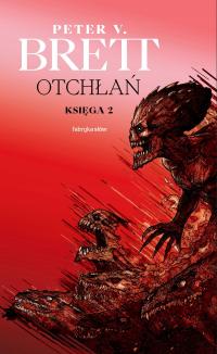 Otchłań. Księga 2. Cykl demoniczny (książka z autografem) - Peter V. Brett