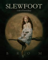 Slewfoot: A Tale of Bewitchery (2021) Brom