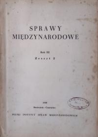 Sprawy międzynarodowe Rok III zeszyt 2