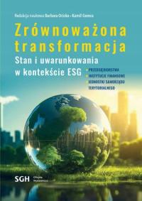 ZRÓWNOWAŻONA TRANSFORMACJA. STAN I UWARUNKOWANIA W KONTEKŚCIE ESG B OCICKA