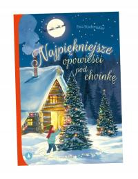 NAJPIĘKNIEJSZE OPOWIEŚCI POD CHOINKĘ Ewa Stadtmüller