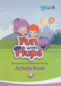 FUN WITH FLUPE Helen Doron Early English activity book 4