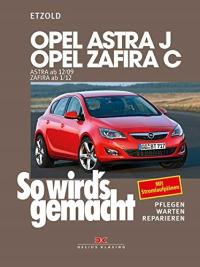 Opel Astra J von 12/09 bis 9/15, Opel Zafira C ab 1/12 Hans-Ruediger Etzold