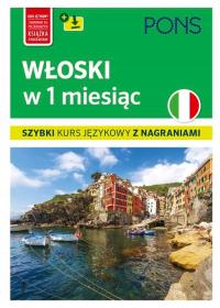 Włoski w 1 miesiąc szybki kurs językowy wyd.2 PONS Opracowanie zbiorowe PON