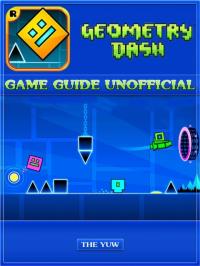 Geometry Dash Game Guide Unofficial - Yuw, The