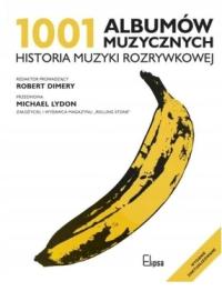 1001 albumów muzycznych Historia muzyki rozrywkowej Dimery Robert