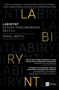 Labirynt. Sztuka podejmowania decyzji Paweł Motyl